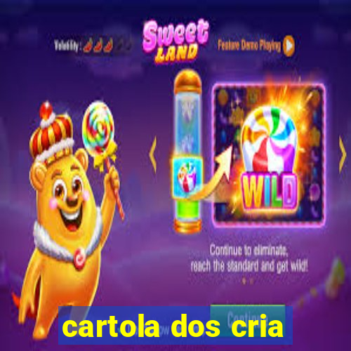 cartola dos cria